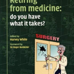 Retiring from medicine: Do you have what it takes?