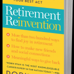 Retirement Reinvention: Make your next act your best act